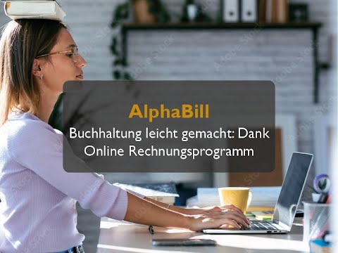 Nie wieder mühsame Buchhaltung: AlphaBill macht es einfach
