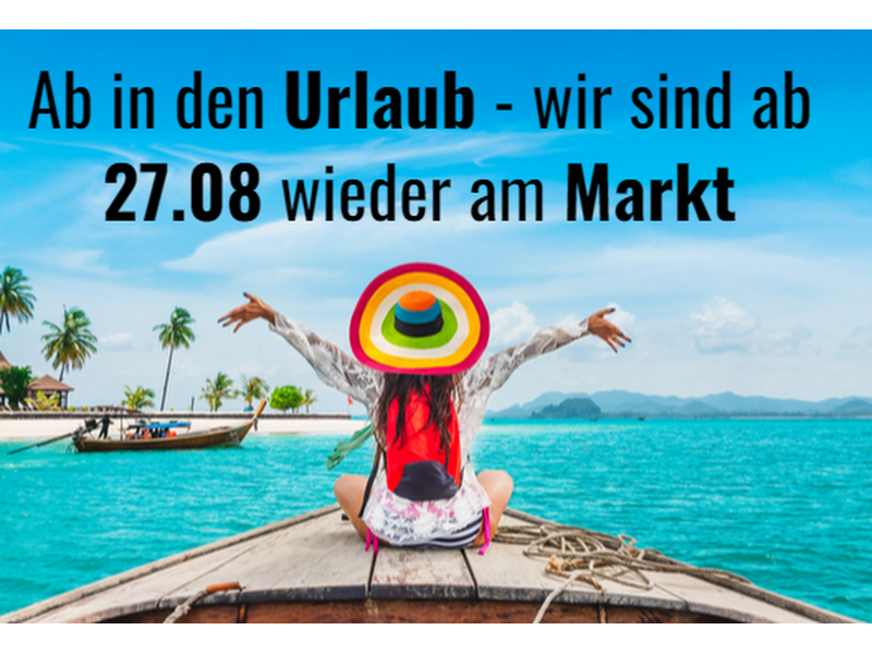 Ab in den Urlaub - ab 27.08 wieder für euch da